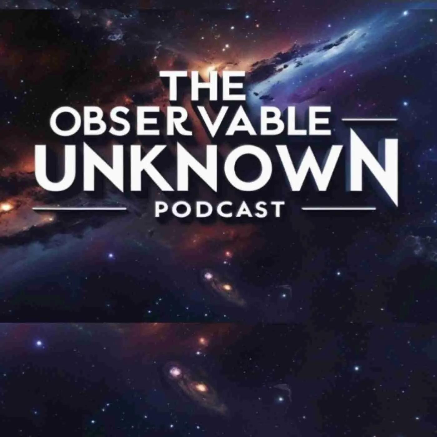 How The Observable Unknown Podcast Entered Apple’s Top 10 Science Charts in Its First Year